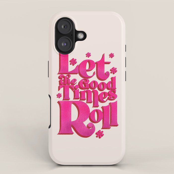 Let The Good Times Roll  - Retro Type in Pink iPhone Case Gallery Image 1