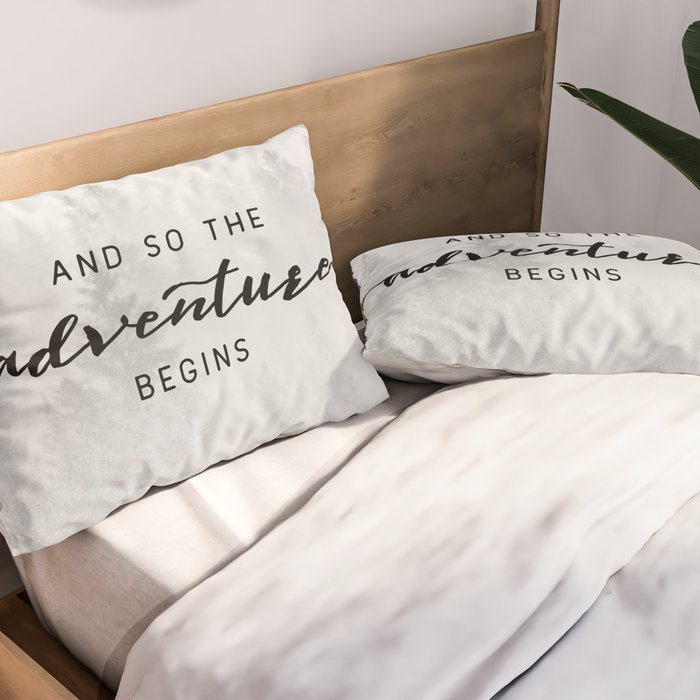 And So The Adventure Begins Pillow Sham Gallery Image 2
