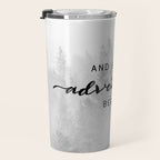 And So The Adventure Begins Travel Mug Gallery Image 3