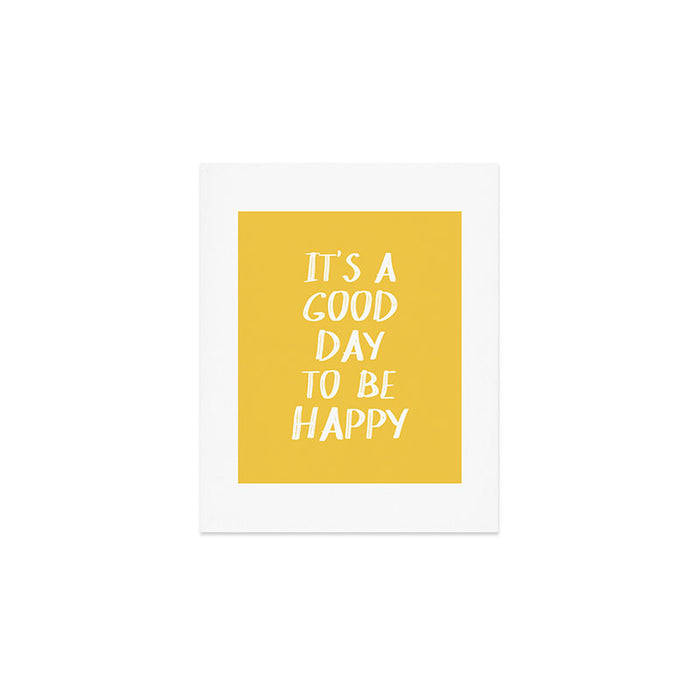 It's a Good Day to Be Happy - Yellow Art Print Gallery Image 1