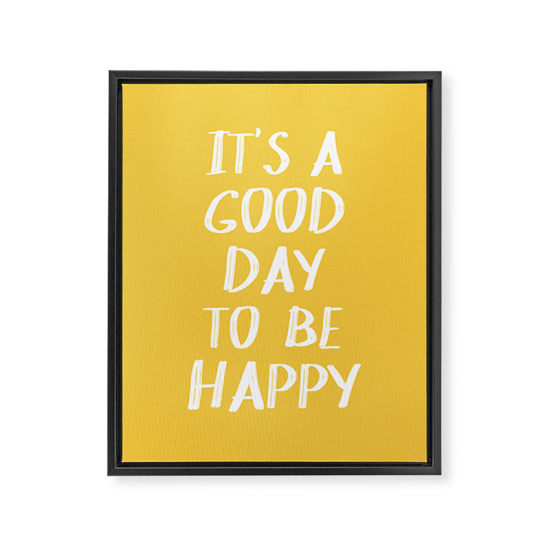 It's a Good Day to Be Happy - Yellow Framed Canvas Print Gallery Image 6