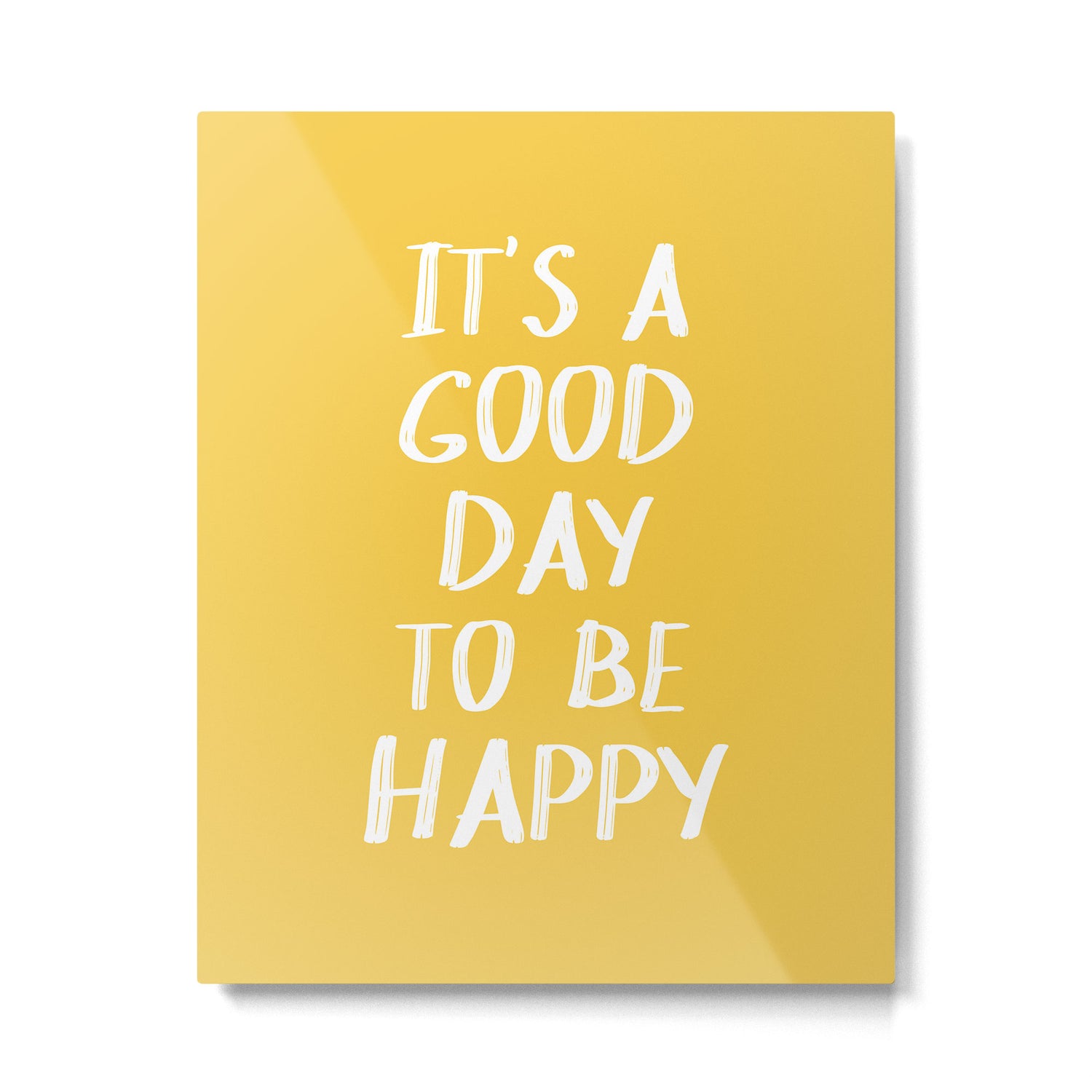 It's a Good Day to Be Happy - Yellow Metal Print Gallery Image 4