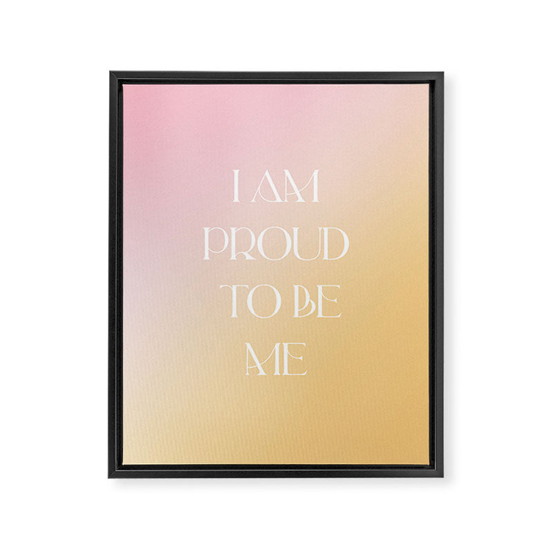 I Am Proud To Be Me Framed Canvas Print Gallery Image 6