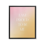 I Am Proud To Be Me Framed Canvas Print Gallery Image 6