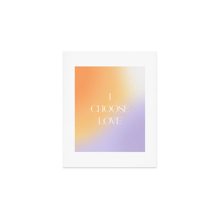I Choose Love Art Print Gallery Image 1