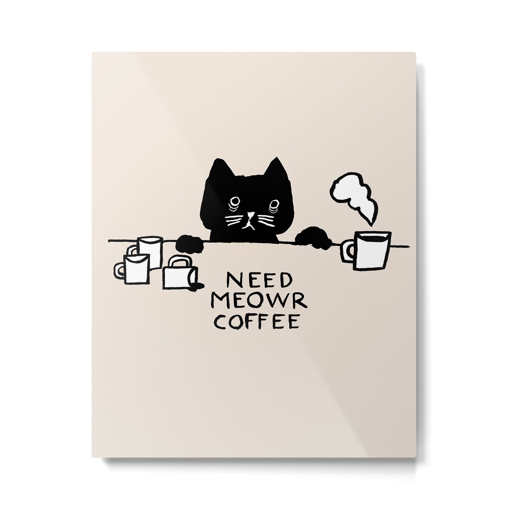 Need meowr coffee Metal Print Gallery Image 4