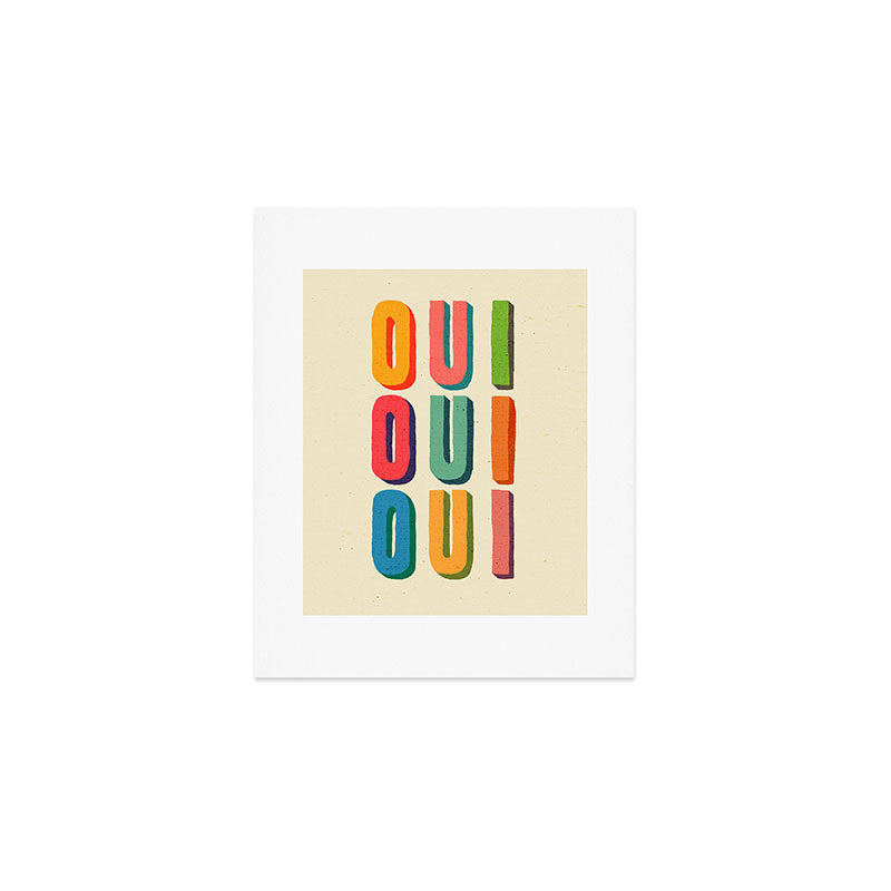 Oui oui oui Art Print Gallery Image 1