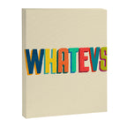 Whatevs Canvas Print Gallery Image 6