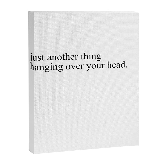 just another thing hanging over your head Canvas Print Gallery Image 1