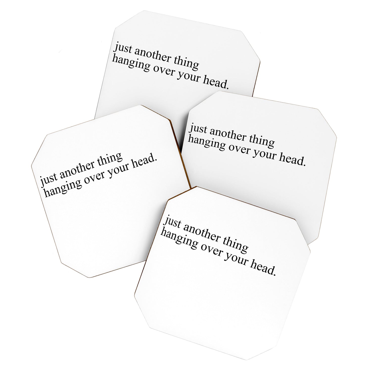 just another thing hanging over your head Coaster Gallery Image 1