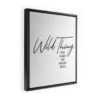 Wild thing, you make my heart sing Framed Canvas Print Gallery Image 2