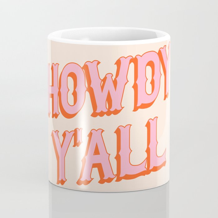 Southern Welcome: Howdy Y'all (bright pink and orange old west letters) Coffee Mug Gallery Image 4