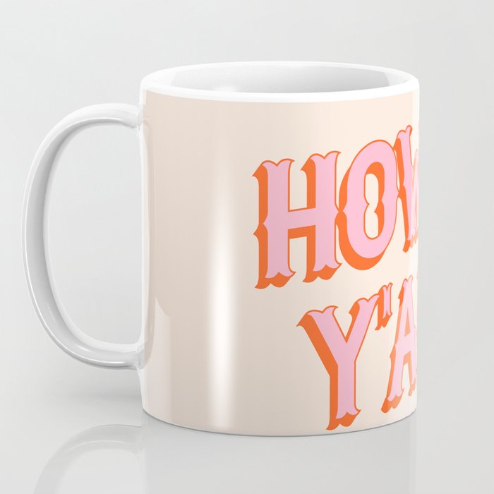 Southern Welcome: Howdy Y'all (bright pink and orange old west letters) Coffee Mug Gallery Image 3