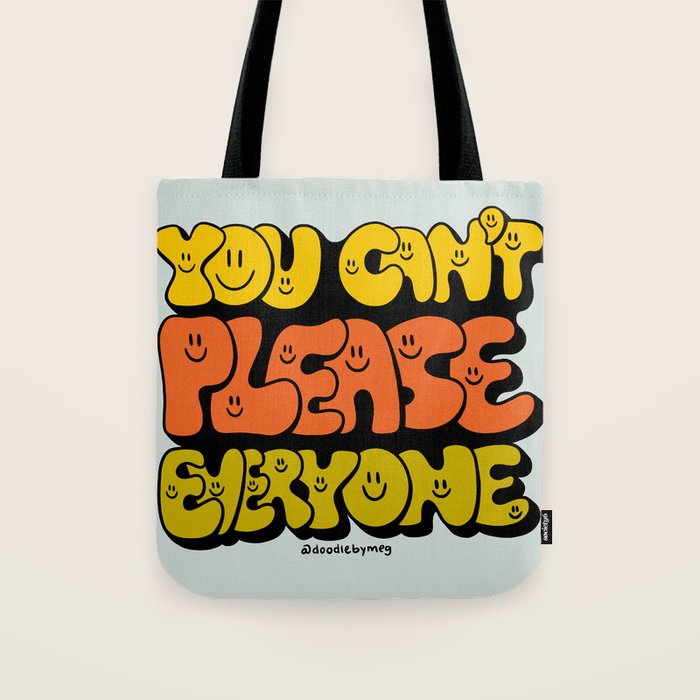 You Can't Please Everyone Tote Bag Gallery Image 1