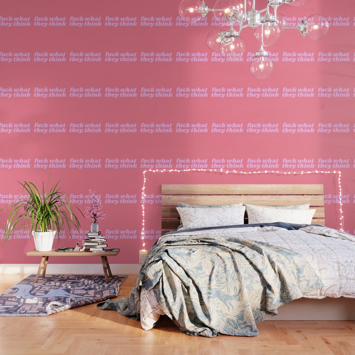 fuck what they think Wallpaper