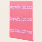 fuck what they think Wallpaper Gallery Image 2