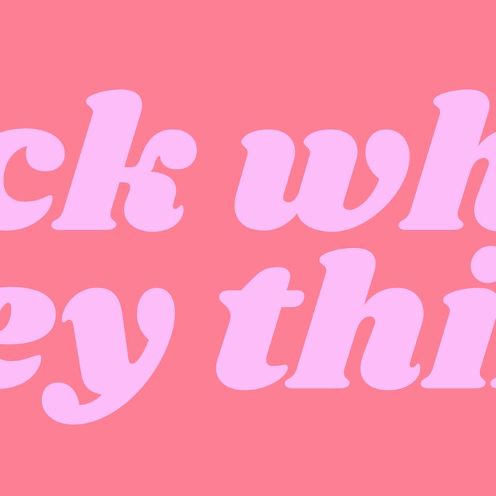 fuck what they think Coffee Mug Gallery Image 2