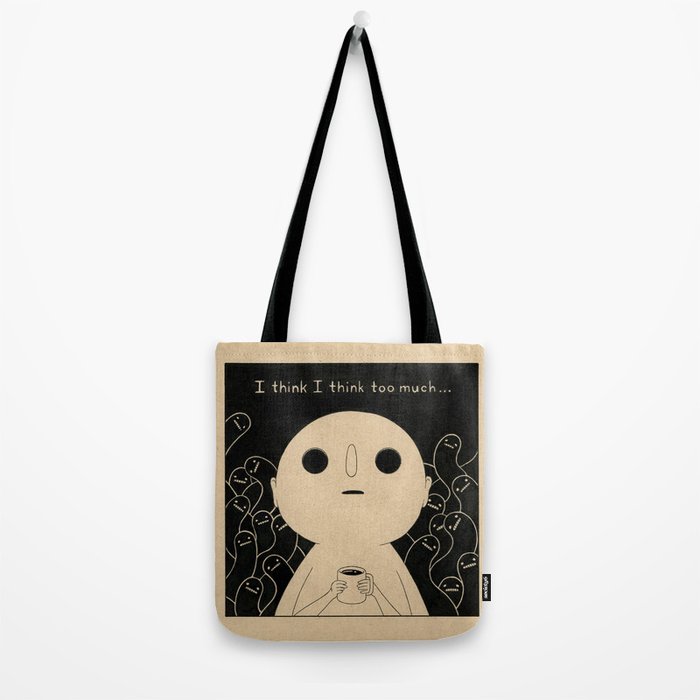 I Think I Think Too Much Tote Bag Gallery Image 2