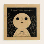 I Think I Think Too Much Wood Wall Art Gallery Image 1