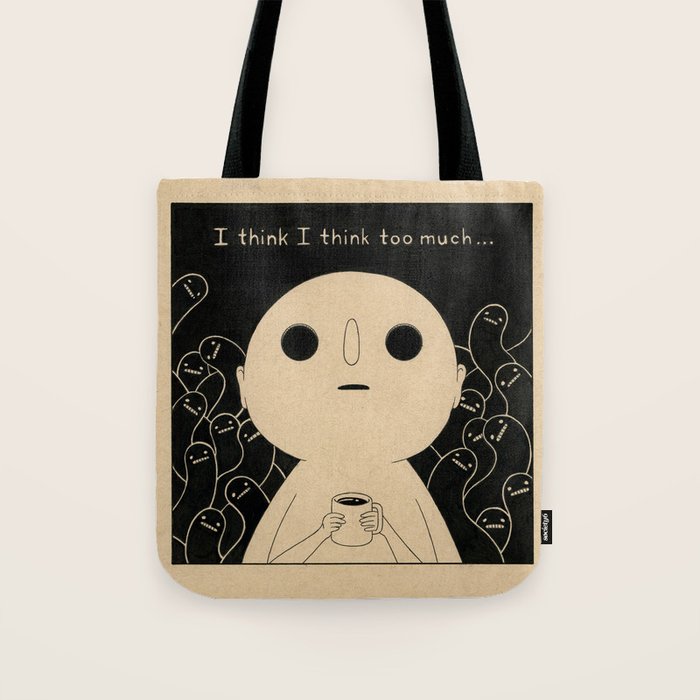 I Think I Think Too Much Tote Bag Gallery Image 1
