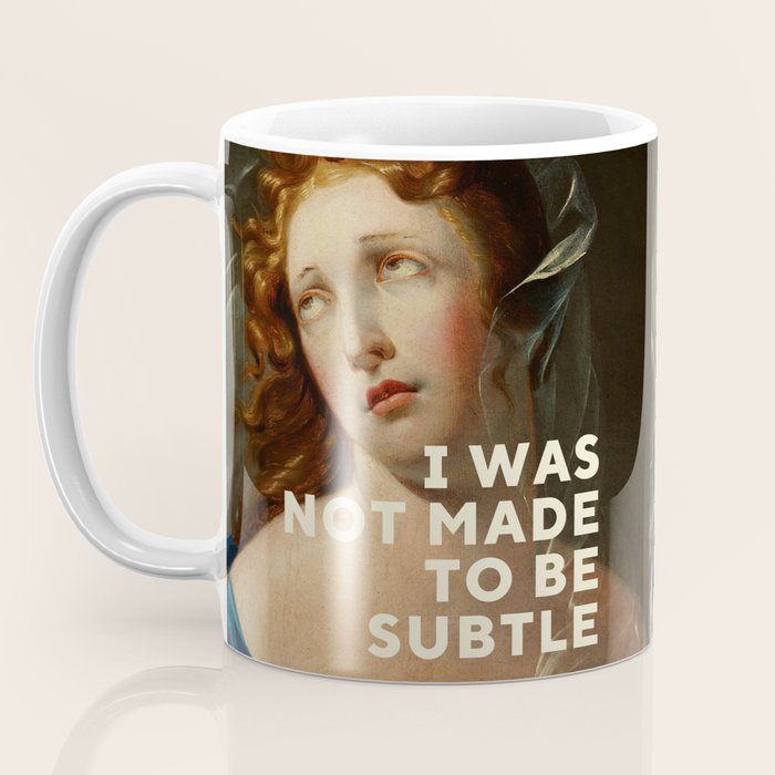 I Was Not Made To Be Subtle Coffee Mug Gallery Image 3