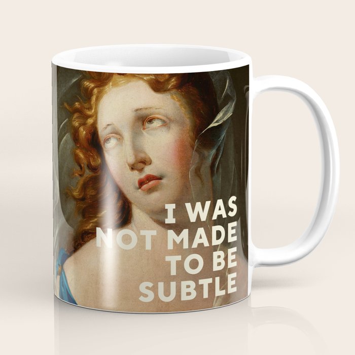 I Was Not Made To Be Subtle Coffee Mug Gallery Image 1