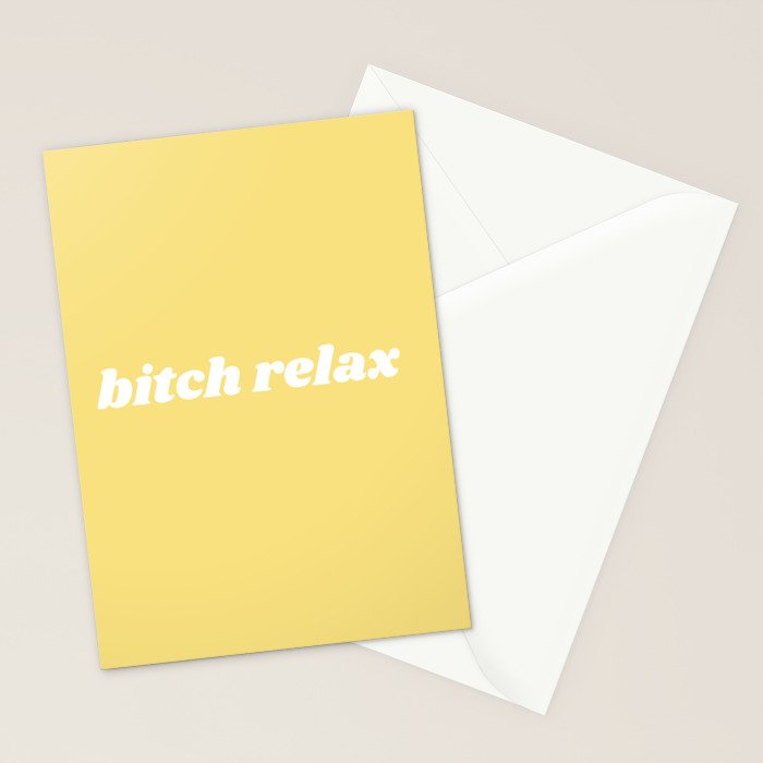 bitch relax Stationery Card Gallery Image 2
