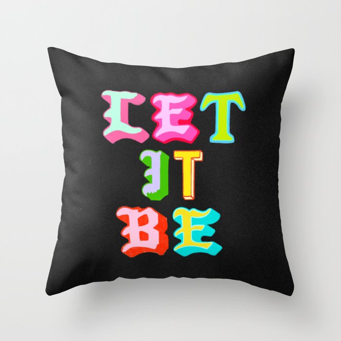 Let It Be Throw Pillow Gallery Image 6