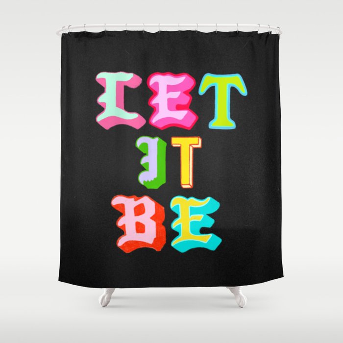 Let It Be Shower Curtain Gallery Image 1