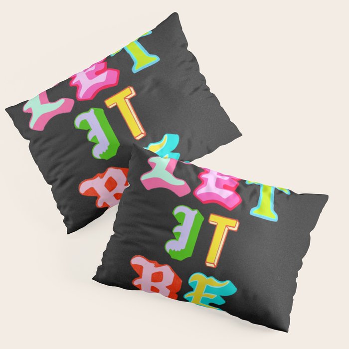 Let It Be Pillow Sham Gallery Image 3