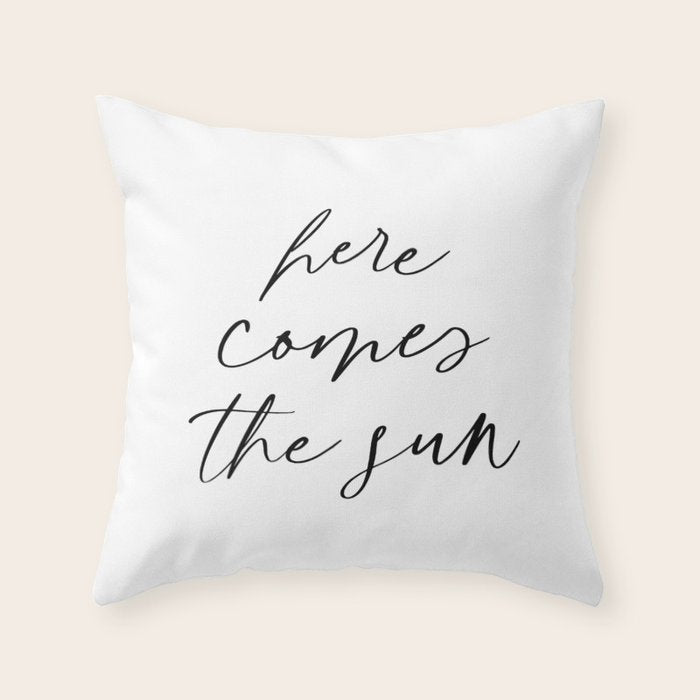 Here comes the sun Throw Pillow Gallery Image 6