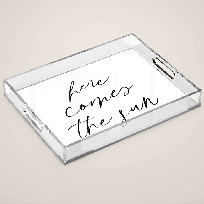 Here comes the sun Acrylic Tray Gallery Image 1