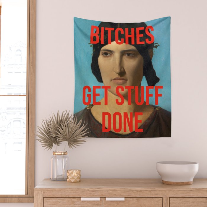 Bitches Get Stuff Done / AOC / Funny Feminist Motivational Quote Wall Tapestry Gallery Image 2