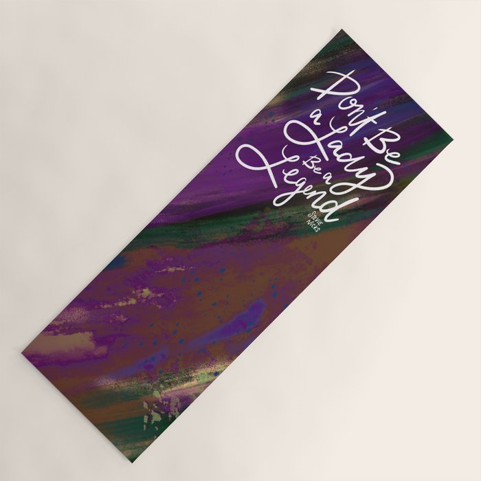 Stevie Nicks Quote - Don't be a Lady, Be a Legend Yoga Mat Gallery Image 1