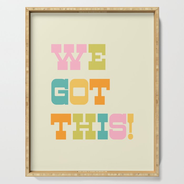 We Got This! Serving Tray Gallery Image 1