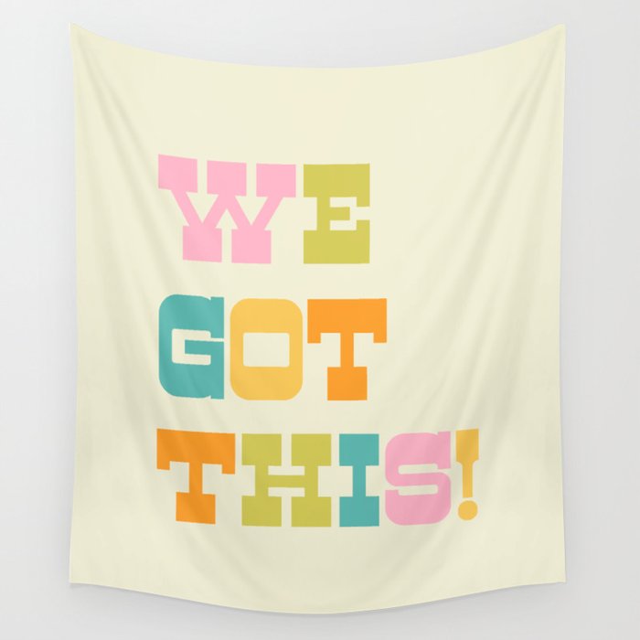 We Got This! Wall Tapestry Gallery Image 1