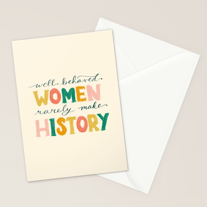 Well Behaved Women Rarely Make History Stationery Card Gallery Image 2