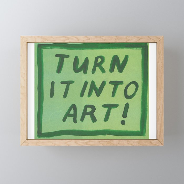 turn it into art ! Mini Art Print Gallery Image 1