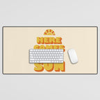 Here comes the sun Desk Mat Gallery Image 1