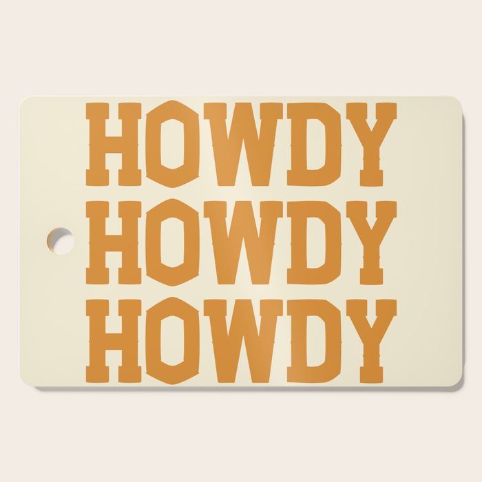 Howdy Howdy Howdy | Cowboy Cutting Board Gallery Image 1