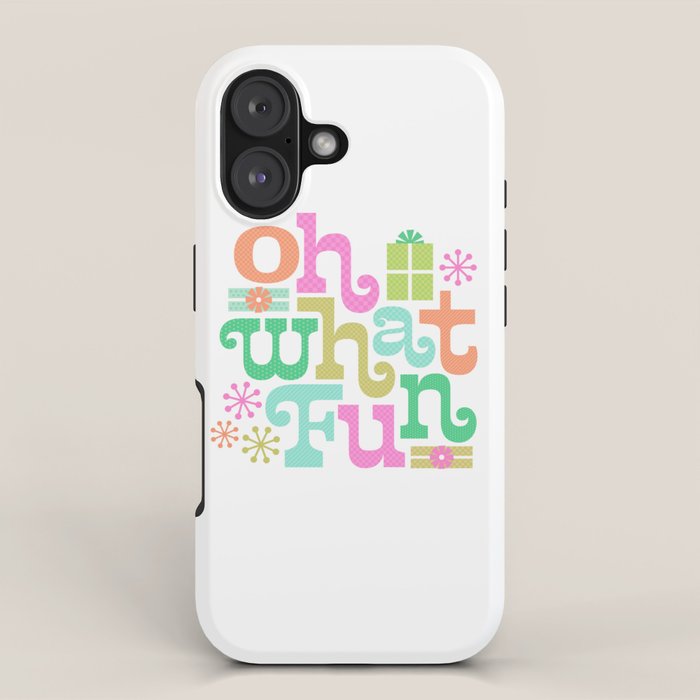 Oh What Fun Iphone Case