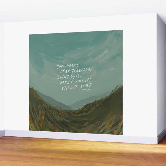 "Take Heart, Dear Traveller, Light Will Meet You In Wild Places." | Landscape Design Wall Mural Gallery Image 2