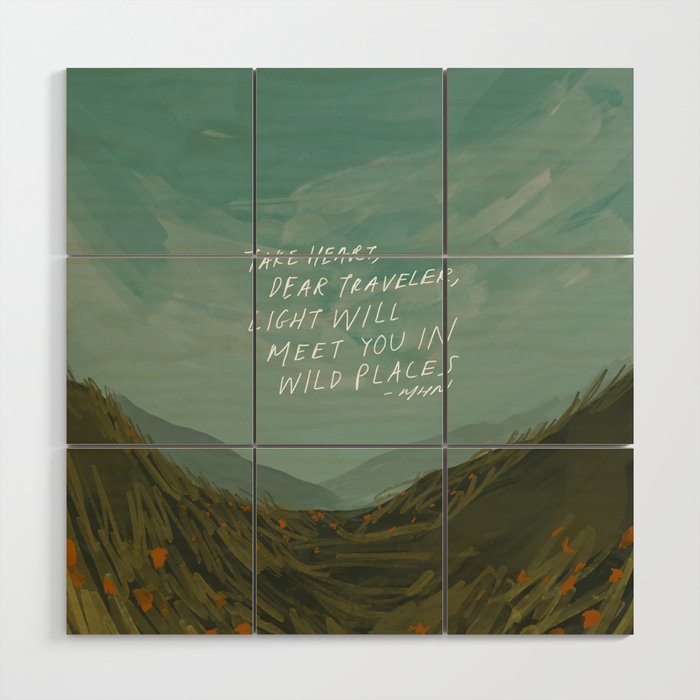 "Take Heart, Dear Traveller, Light Will Meet You In Wild Places." | Landscape Design Wood Wall Art Gallery Image 1