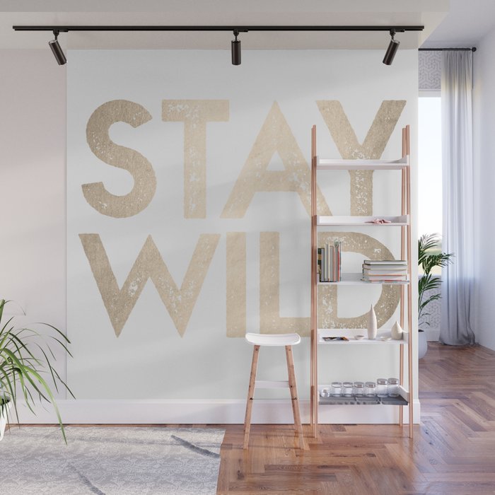 Stay Wild White Gold Quote Wall Mural Gallery Image 1