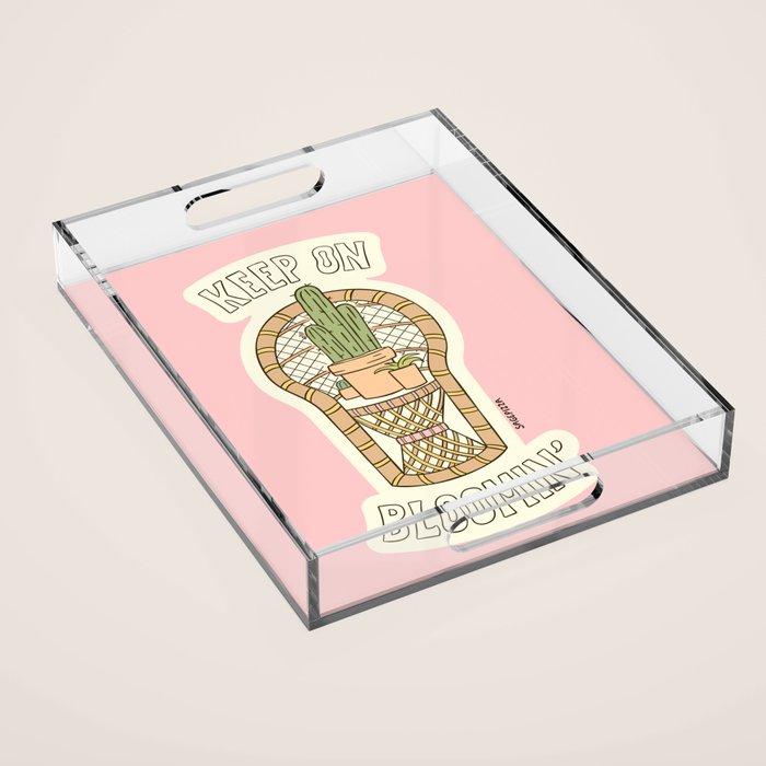KEEP ON BLOOMIN' Acrylic Tray Gallery Image 1