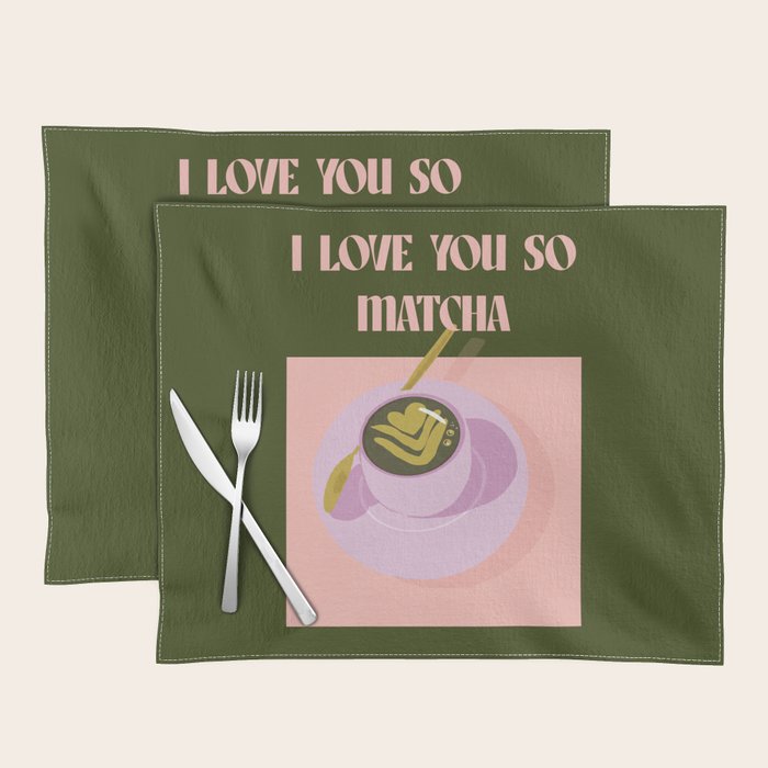 I love you so matcha - a matcha latte illustration in forest green and pink Placemat Gallery Image 1