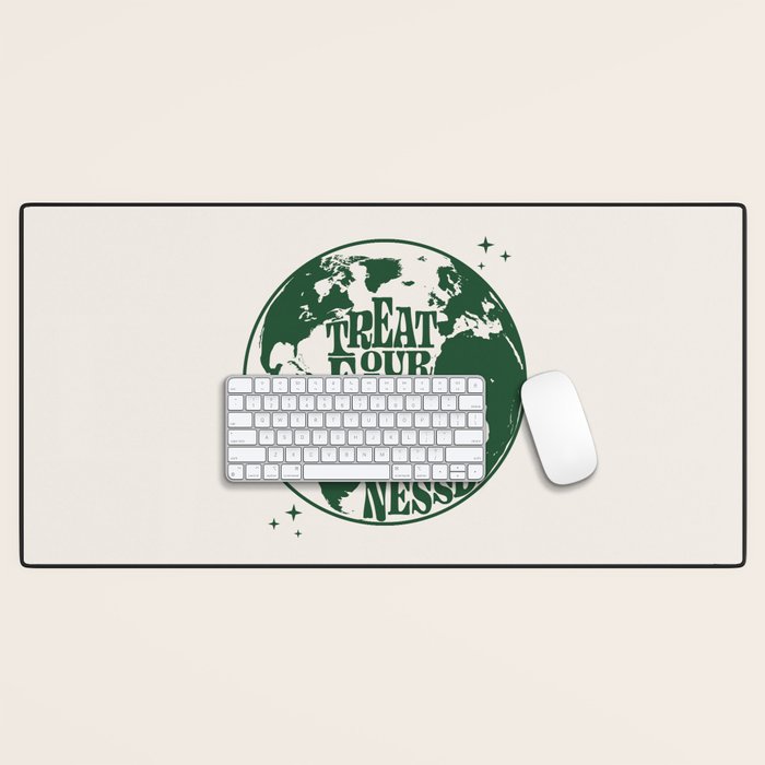 Treat our Earth with Kindness Desk Mat Gallery Image 1