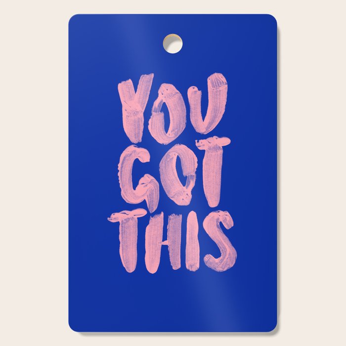 You Got This Cutting Board Gallery Image 1