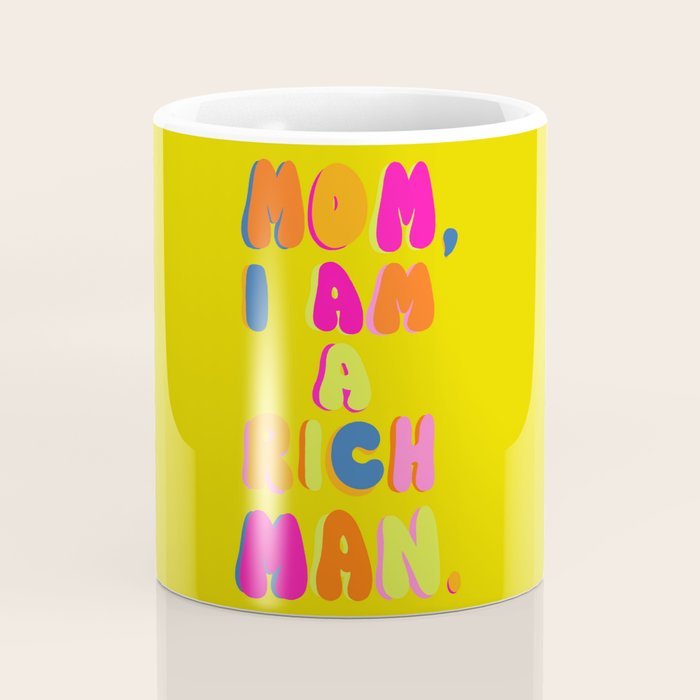Mom, I Am A Rich Man Coffee Mug Gallery Image 4