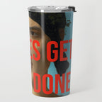 Bitches Get Stuff Done / AOC / Funny Feminist Motivational Quote Travel Mug Gallery Image 2